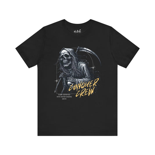Conquer Crew Grim Reaper Graphic Tee - Sleep Deprived With Never Ending Drive